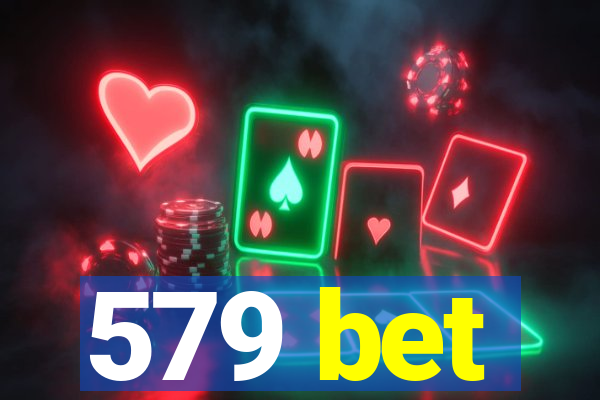 579 bet